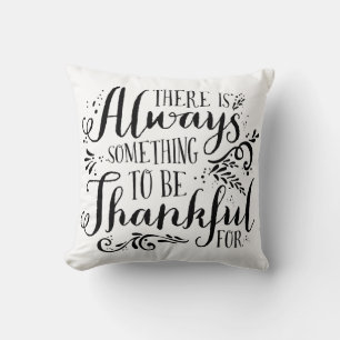 Coussin Toujours quelque chose être Thakful pour le