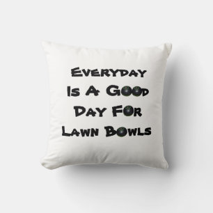 Coussin Tous Les Jours, C'Est Une Bonne Journée Pour Les P
