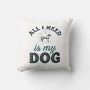 Coussin Tout ce dont j'ai besoin est mon chien Gravure vin