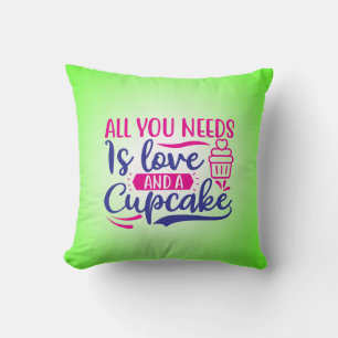 Coussin Tout ce dont vous avez besoin est d'amour et de Cu