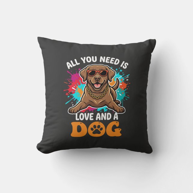 Coussin Tout ce dont vous avez besoin est d'amour et un ch (Recto)