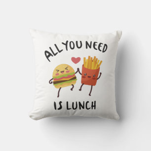 Coussin Tout ce dont vous avez besoin est le déjeuner