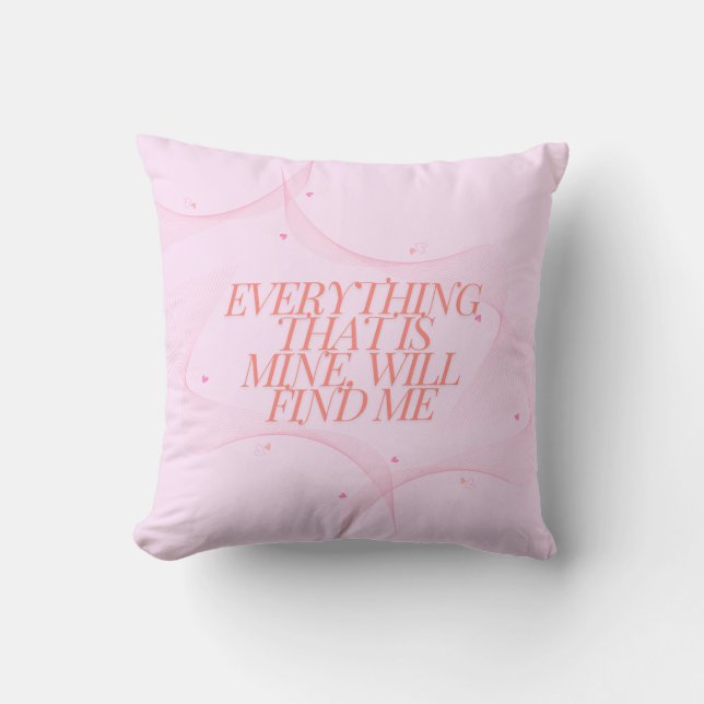 Coussin Tout ce qui est à moi, me trouvera (Recto)