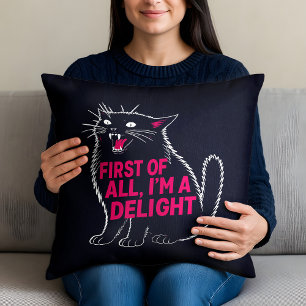 Coussin Tout D'abord Je Suis Un Délice De Chat Noir Rugiss