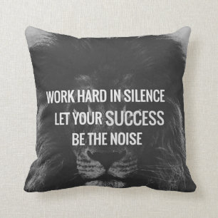 Coussin Travailler dur dans le silence - de motivation