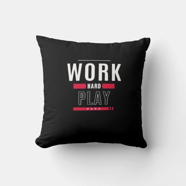 Coussin Travailler dur Jouer dur classique Viral (Recto)