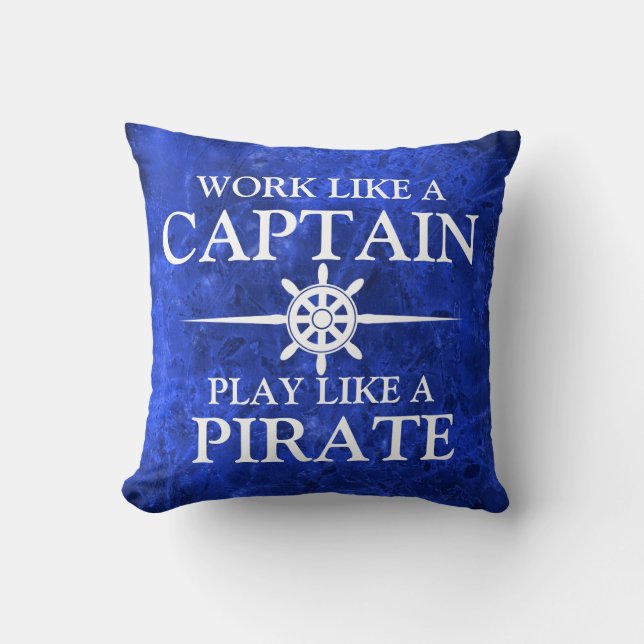 Coussin Travaillez comme un capitaine, jeu comme un pirate (Recto)
