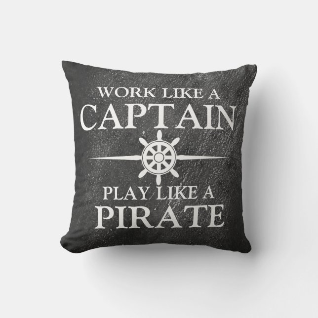 Coussin Travaillez comme un capitaine, jeu comme un pirate (Recto)