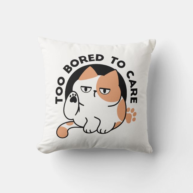 Coussin Trop ennuyé pour s'en soucier – Citation drôle de  (Recto)