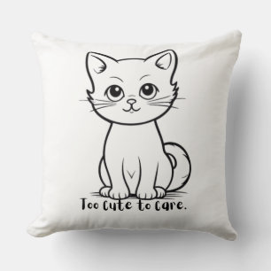 Coussin Trop Mignon Pour Se Soucier Citation De Chat Drôle