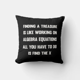 Coussin Trouver un trésor est comme travailler sur l'algèb