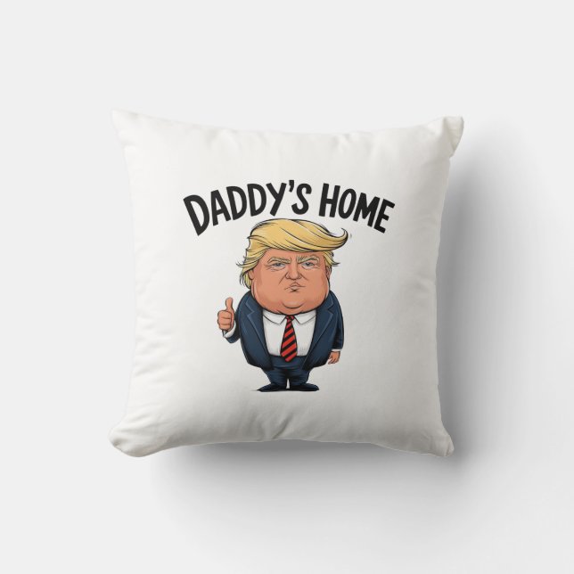 Coussin Trump Papa est à la maison  (Recto)