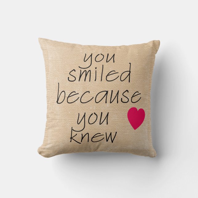 Coussin TU AS SOURI PARCE QUE TU CONNAISSAIS Pillow (Recto)