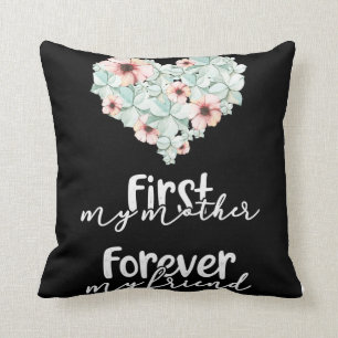Coussin Tu Es Toujours Ma Mère Et Je T'Aime Pour Toujours