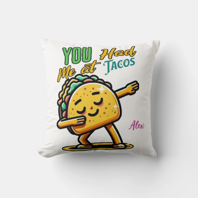 Coussin Tu m'as eu à Tacos Funny Throw Pillow | Cute Taco (Recto)