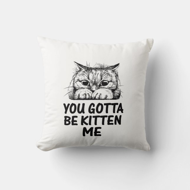 Coussin tu me prends pour un chaton | conception pour amou (Recto)