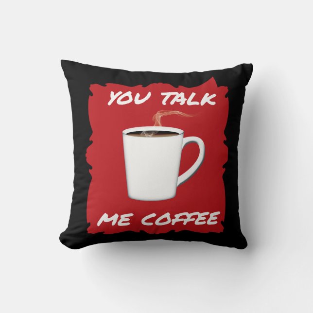 Coussin Tu Parles, Moi Café (Recto)