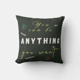 Coussin Tu peux être tout ce que tu veux