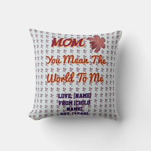 Coussin Tu représentes le monde pour moi Cadeau de famille