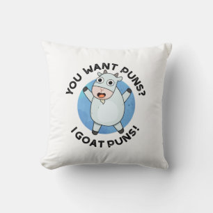 Coussin Tu Veux Des Puns Je Chèvre Puns Drôle Animal Pun