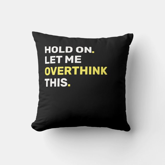 Coussin Un Accrochement Jaune Laisse-Moi Oublier Ça - Drôl (Recto)