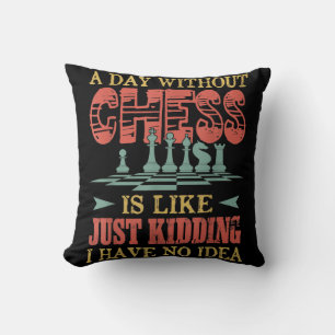 Coussin Un Jour Sans Échecs, C'Est Comme Ennuyer
