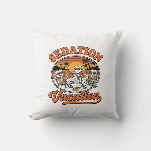Coussin Vacances sous sédation Design de chemise humour de (Recto)