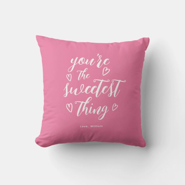 Coussin Valentine Vous êtes la chose la plus douce rose (Recto)