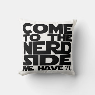 Coussin Venez À Nerd Côté Nous Avons Pi (Multi-Côté)