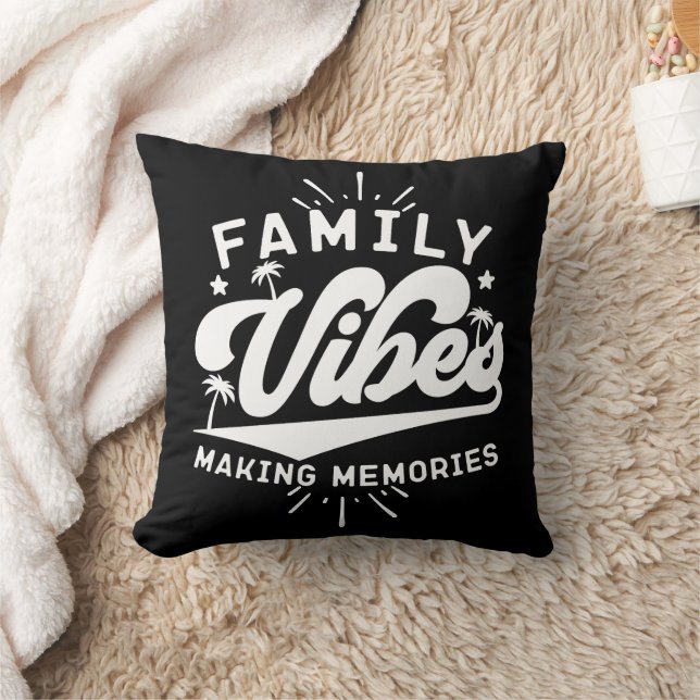 Coussin Vibes Familiales Rendre Les Souvenirs Drôle Dire C (Couverture)