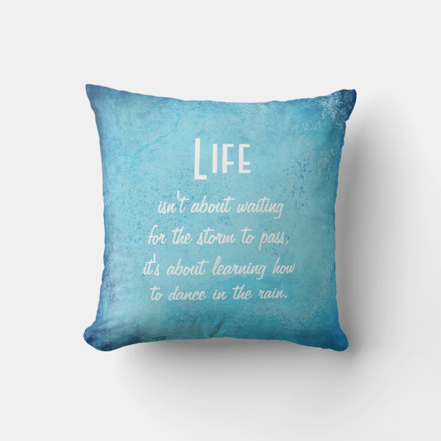 Coussin Vie et danse dans la pluie Citation Jeter l'oreill (Recto)