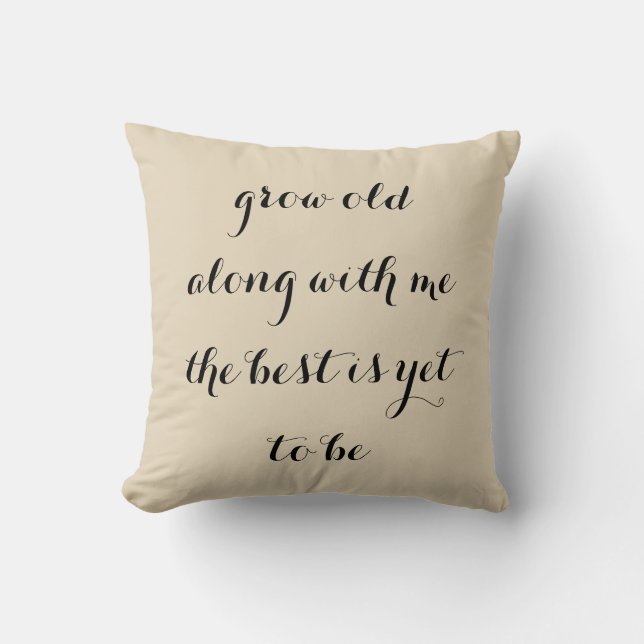 Coussin Vieillissez avec moi (Recto)