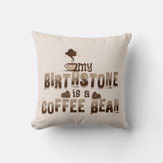 Coussin Vintage My Birthstone is a Coffee Bean