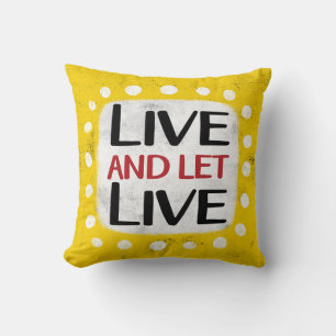 Coussin Vivez Et Laissez Vivre L'Oreiller
