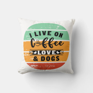 Coussin Vivez Sur L'Amour Du Café Et Les Chiens