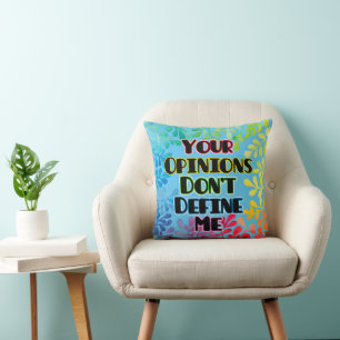 Coussin Vos opinions ne me définissent pas