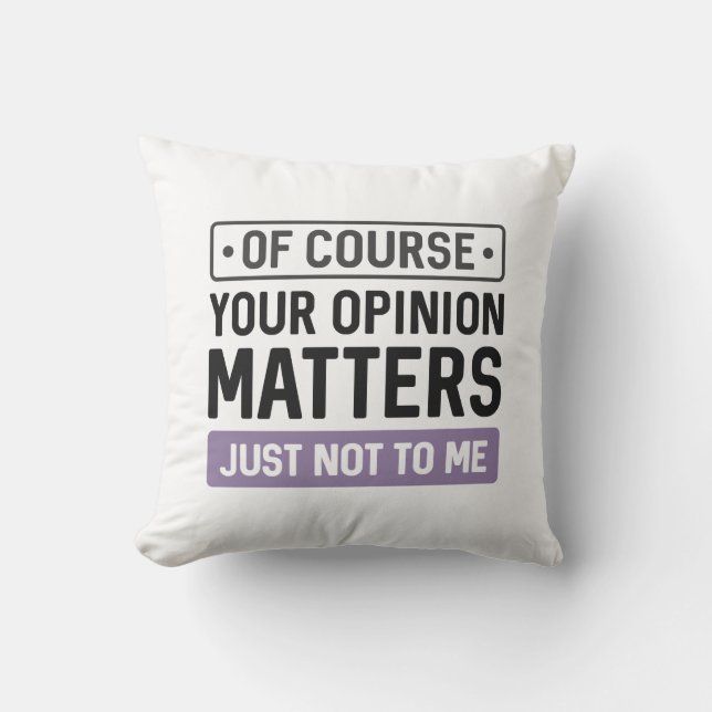 Coussin Votre opinion compte (Recto)