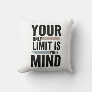 Coussin Votre Seule Limite Est Votre Esprit Tee Motivant