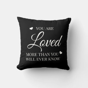 Coussin Vous êtes aimé plus que vous ne le saurez jamais C