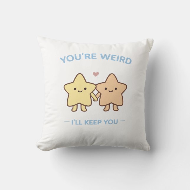 Coussin Vous êtes bizarre, je vous garderai Star Art (Recto)