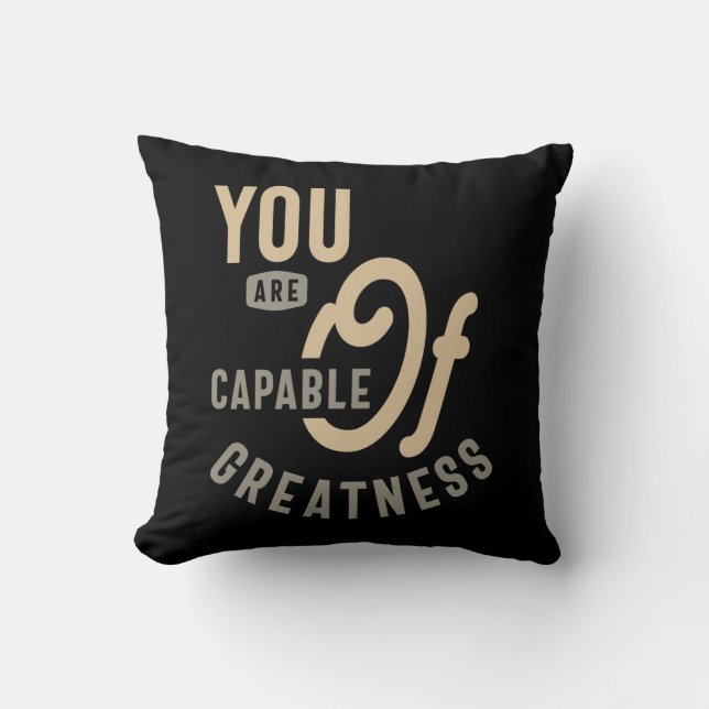 Coussin Vous êtes capable de grandeur - Citation motivatio (Recto)