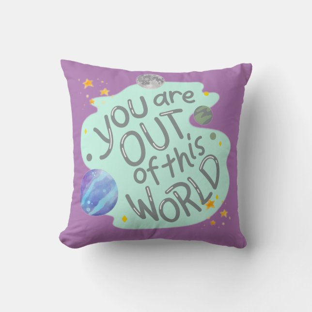 Coussin vous êtes hors de ce monde (Recto)