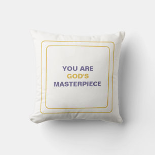Coussin Vous êtes le chef-d'œuvre de Dieu : ressentez la s
