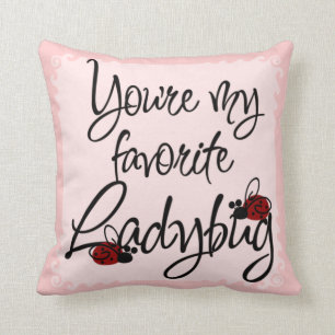 Coussin Vous êtes ma coccinelle préférée