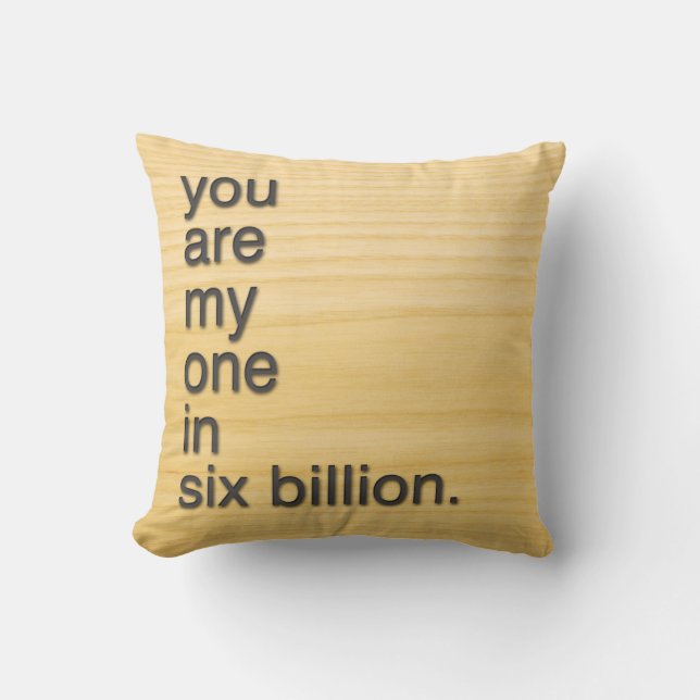 Coussin vous êtes ma personne sur six milliards. (Recto)