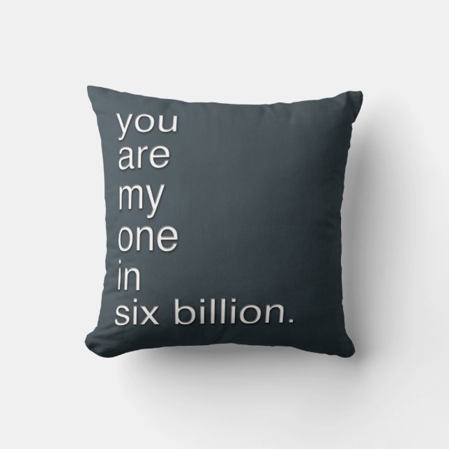Coussin vous êtes ma personne sur six milliards. (Recto)