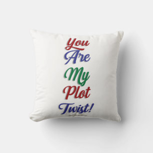 Coussin Vous êtes mon Twist de l'intrigue slogan de livre