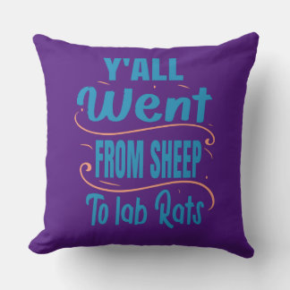 Coussin Vous êtes passés de moutons à rats de laboratoire
