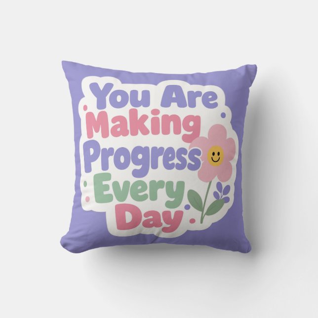 Coussin Vous Faites Des Progrès Chaque Jour (Recto)