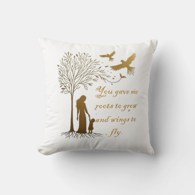 Coussin vous m'avez donné des racines pour grandir et des  (Recto)